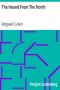 [Gutenberg 29695] • The Hound From The North